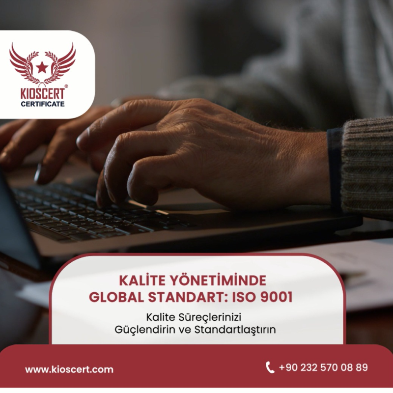 kalite yonetiminde global standart iso 9001