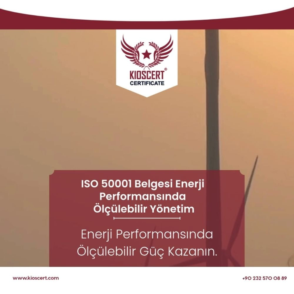 ISO 50001 Belgesi ile Enerji Performansında Ölçülebilir Yönetim